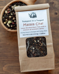 Black Tea -Masala Chai -  4 oz loose tea - Spiced Black Tea to be steeped with milk/cream and sugar - a new favorite among our customers!